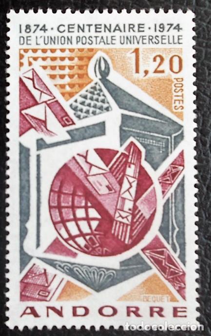 Sellos: Andorra Francesa. 242 Centenario UPU. 1974. Sellos nuevos y numeraci&oacute;n Yvert.