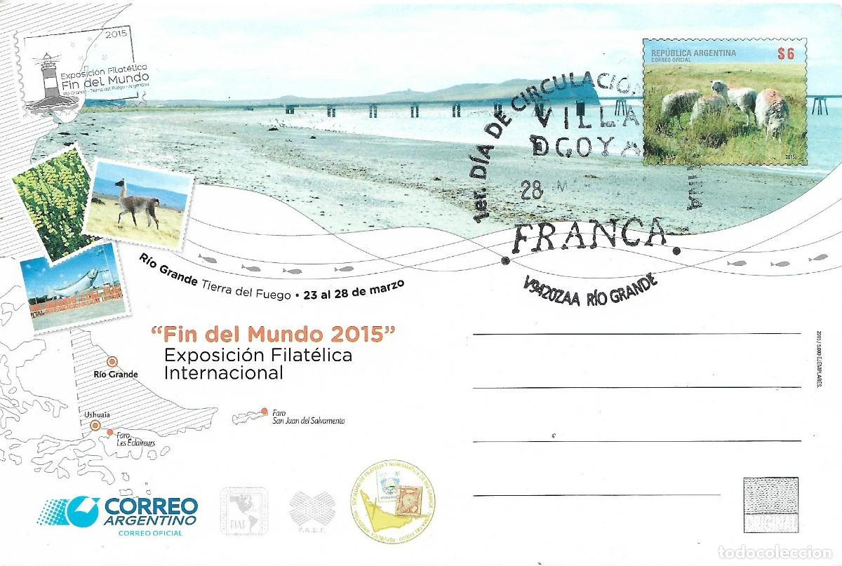 Sellos: ARGENTINA. ENTERO POSTAL. EXPOSICION FILATELICA FIN DEL MUNDO. VILLA GOYA. RIO GRANDE. 2015