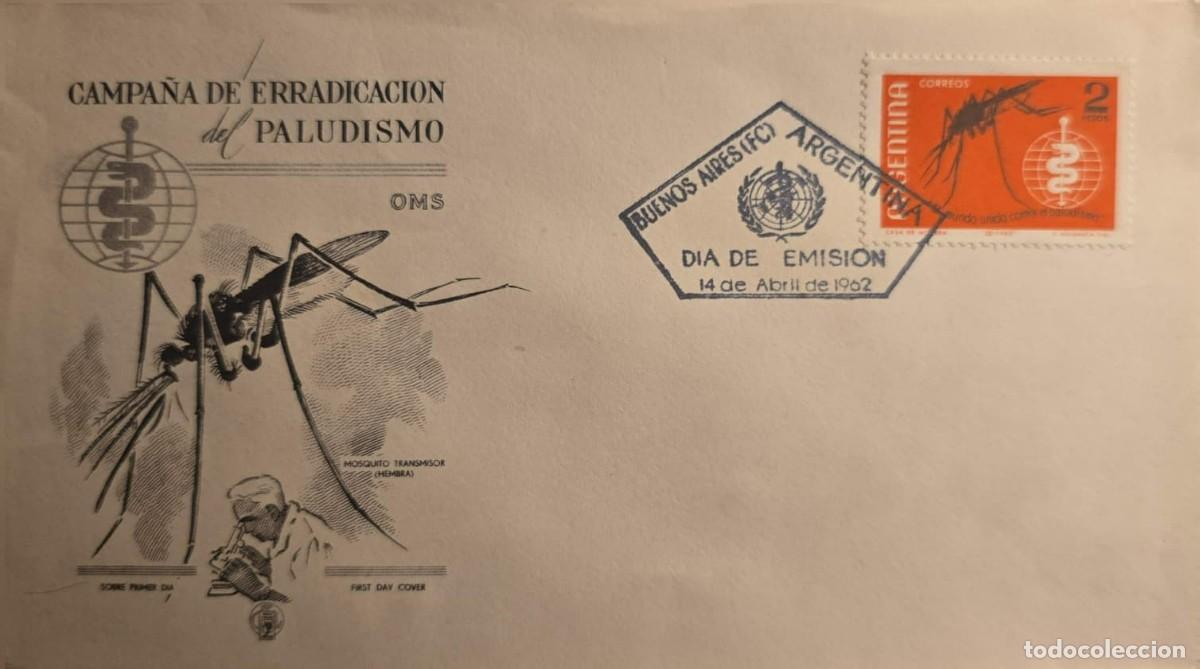 Sellos: TS) 1962 ARGENTINA, FDC,GLOBAL MALARIA ERADICATION CAMPAIGN SPEARHEADED BY THE WORLD HEALTH ORGANIZA