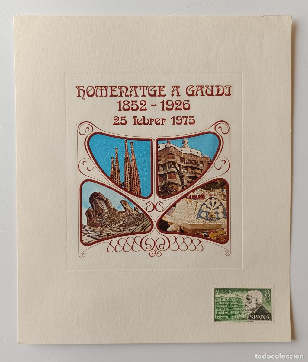 Sellos: HOMENAJE A ANTONI GAUDI 1852 - 1926 - CARTULINA DE 18 x 21 CM. 25 FEBRERO 1975 - CON SELLO DE GAUDI