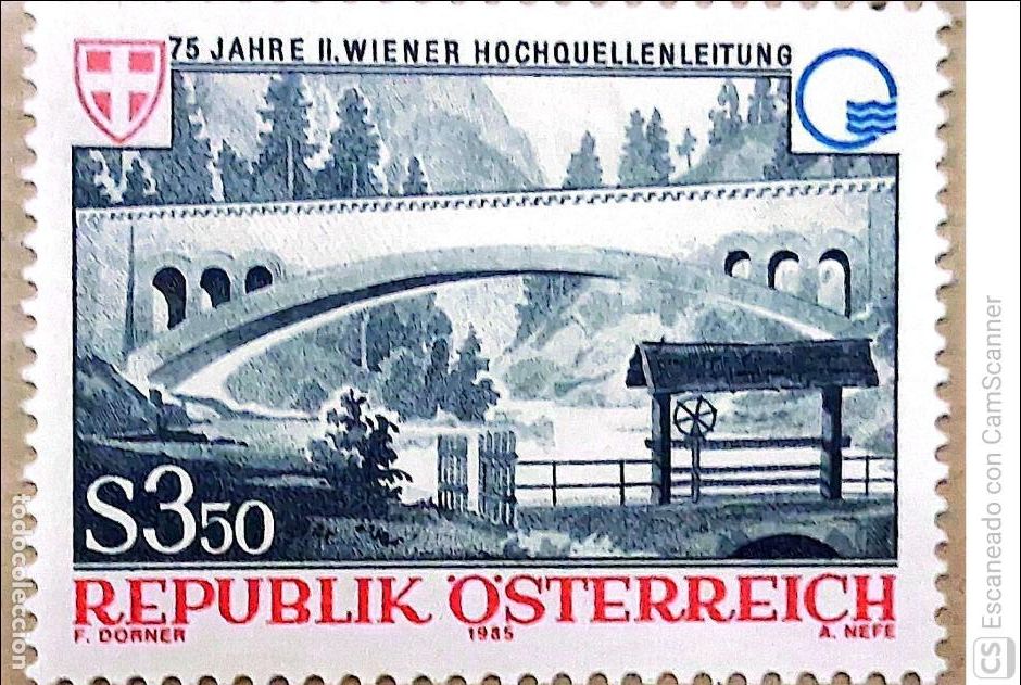 Sellos: Austria. 1662 Conducci&oacute;n de agua de monta&ntilde;a hacia Viena: Puente-acueducto. 1985. Sellos nuevos y num