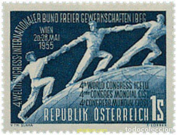 Timbres: 200642 HINGED AUSTRIA 1955 4 CONGRESO MUNDIAL DE LA CONFEDERACION INTERNACIONAL DE SINDICATOS LIBRE