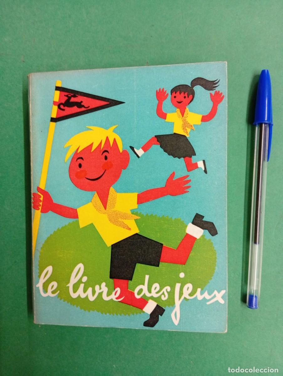Sellos: Antiguo libro Boy Scouts Le Livre des Jeux. Francia 1956.