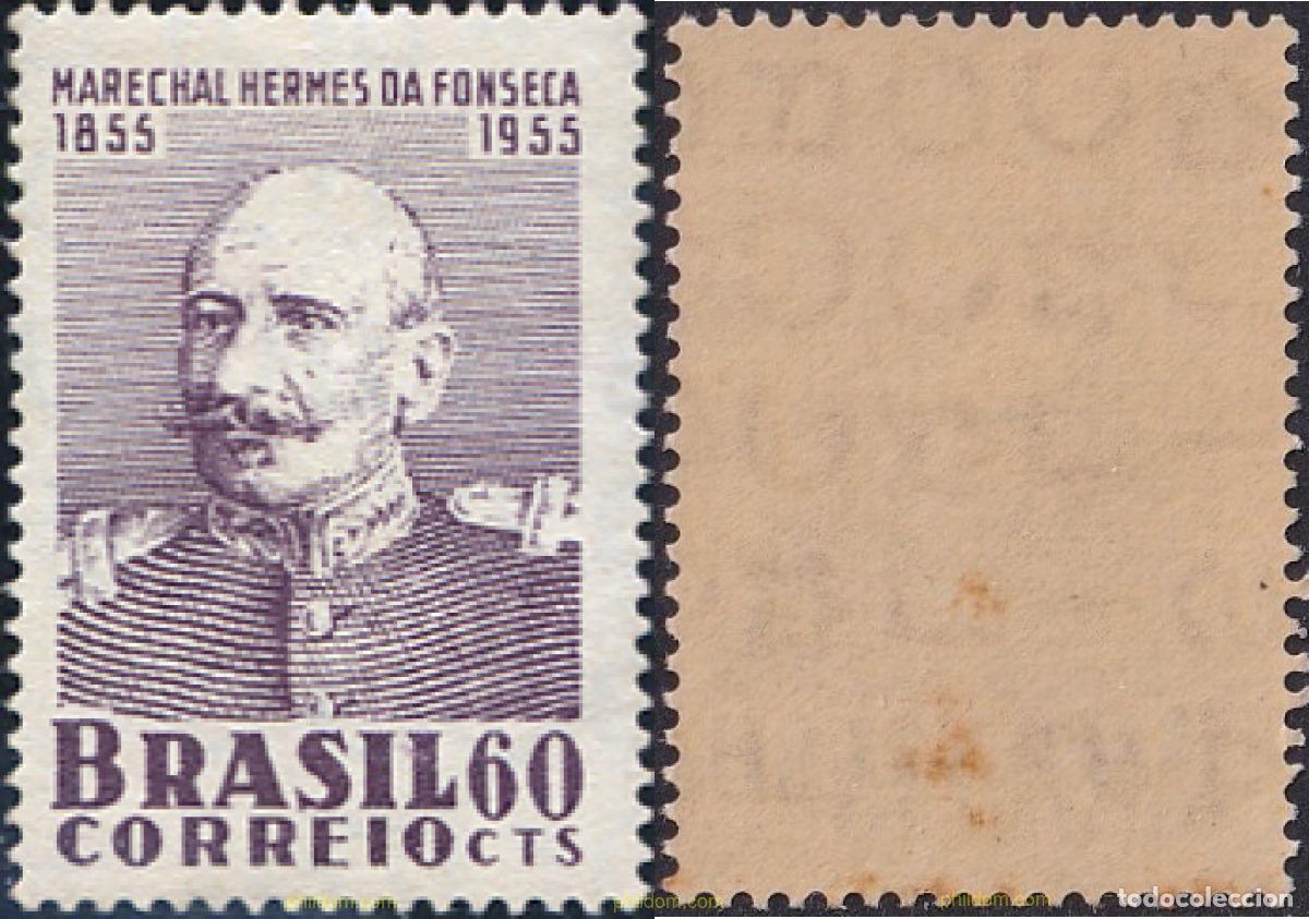 Sellos: 293588 MNH BRASIL 1955 CENTENARIO DEL NACIMIENTO DE MARECHAL HERMES DE FONSECA