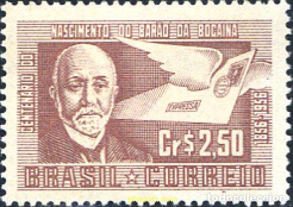 Sellos: 293595 HINGED BRASIL 1956 CENTENARIO DEL NACIMIENTO DEL BARON DE BOCOINA, INTRODUJO LAS LETRAS INTE