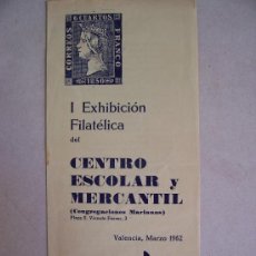 Sellos: CATALOGO I EXHIBICION FILATELICA DEL CENTRO ESCOLAR Y MERCANTIL, VALENCIA 1962(DIPTIC 10X22CM APROX)