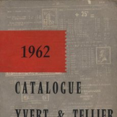 Sellos: CATALOGUE YVERT & TELLIER. 1962. TIMBRE DE FRANCE. TOMO I.. Lote 16621288