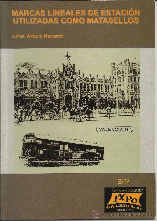 Stamps: LIBRO MARCAS LINEALES DE ESTACION UTILIZADAS COMO MATASELLOS DE ARTURO NAVARRO