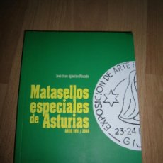 Sellos: MATASELLOS ESPECIALES DE ASTURIAS AÑOS 1951-2008 JOSE JUAN IGLESIAS PINTADO OVIEDO 2009. Lote 36645661