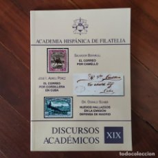 Sellos: DISCURSOS: ACADEMIA HISPANICA DE FILATELIA - N° 19 HISTORIA POSTAL GUERRA DE CUBA CORREO POR CAMELLO. Lote 132303466