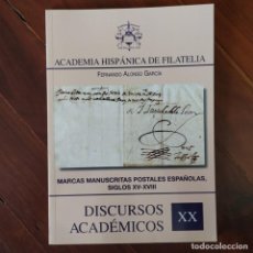Sellos: DISCURSOS: ACADEMIA HISPANICA DE FILATELIA - N° 20 - PREFILATELIA - HISTORIA POSTAL MARCAS POSTALES