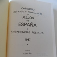 Sellos: CATÁLOGO UNIFICADO Y ESPECIALIZADO DE SELLOS DE ESPAÑA Y DEPENDENCIAS POSTALES 1987 TOMO I. Lote 219256178