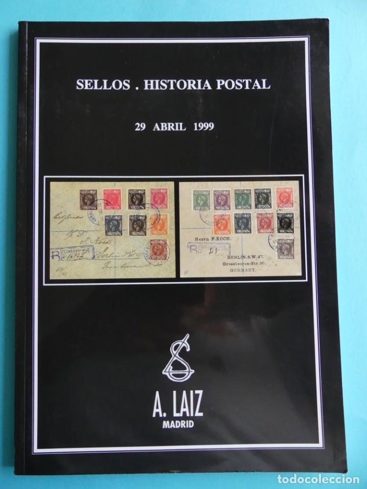 Timbres: FILATELIA - CATALOGO SUBASTA ANGEL LAIZ MADRID - 29 ABRIL 1999 - SELLOS E HISTORIA POSTAL