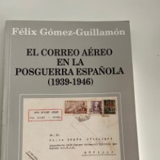 Sellos: EL CORREO AÉREO EN LA POSGUERRA ESPAÑOLA 1939 A 1946 . BIBLIOTECA EDIFIL. Lote 304264553