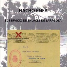 Francobolli: NACHO ENEA Y EL SERVICIO DE ENLACES DE ZARAGOZA. Lote 319697973
