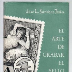 Sellos: EL ARTE DE GRABAR EL SELLO. JOSÉ L. SANCHEZ TODA.. Lote 342269898