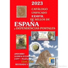Selos: CATÁLOGO EDIFIL DE SELLOS DE ESPAÑA Y DEPENDENCIAS POSTALES. EDICIÓN 2023. REVISADA Y ACTUALIZADA. Lote 359450410