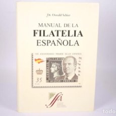 Selos: LIBRO MANUAL DE LA FILATELIA ESPAÑOLA - DR. OSWALD SCHIER - ALBERTINO FIGUEIREDO - AÑO 2000. Lote 361867740
