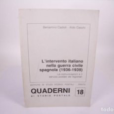 Selos: LIBRO L'INTERVENTO ITALIANO NELLA GUERRA CIVILE SPAGNOLA 1936 -1939 - BENIAMINO CADIOLI, ALDO CECCHI. Lote 362722830