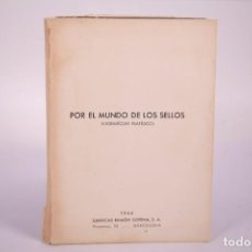 Sellos: LIBRO POR EL MUNDO DE LOS SELLOS - VADEMÉCUM FILATÉLICO - GRAFICAS RAMÓN SOPENA 1944. Lote 362913600