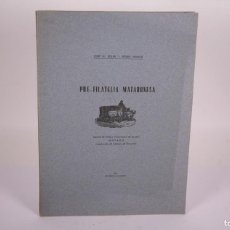 Selos: LIBRO PRE-FILATELIA MATARONESA - JOSE M SOLER Y PEDRO MONGE - MATARO 1948 - MINERVA SA. Lote 366415831