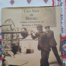 Sellos: LIBRO CIEN AÑOS DE HISTORIA FÁBRICA NACIONAL MONEDA Y TIMBRE. Lote 401356359