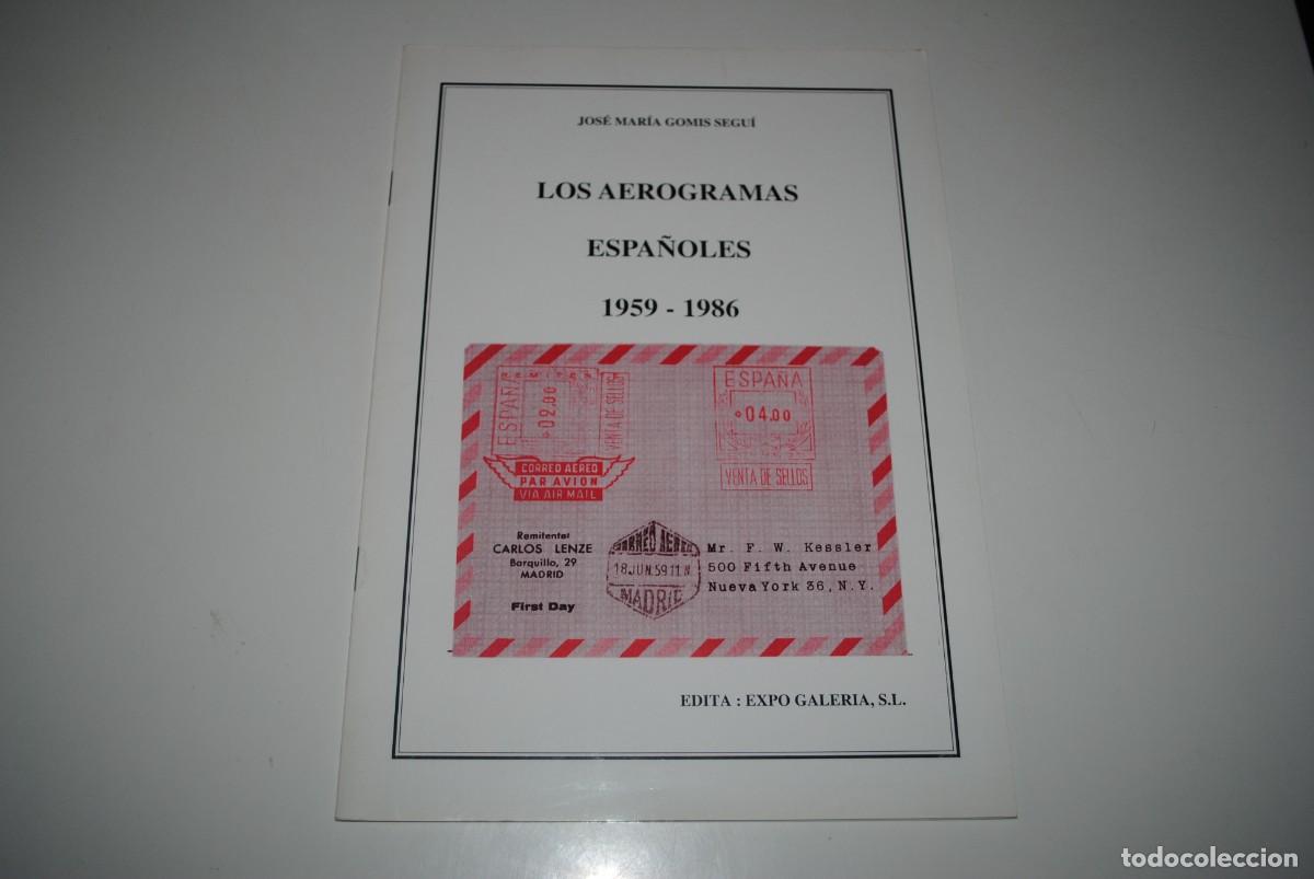 Sellos: 111 - LOS AEROGRAMAS ESPA&Ntilde;OLES 1959-1986 JOSE MARIA GOMIS SEGUI