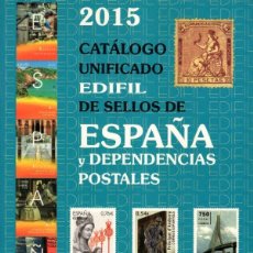 Sellos: CATÁLOGO UNIFICADO EDIFIL DE SELLOS DE ESPAÑA Y DEPENDENCIAS POSTALES 2015