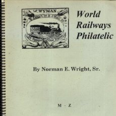 Sellos: WORLD RAILWAYS PHILATELIC (HANDBOOK NO. 138) BY NORMAN E. WRIGHT, SR. (USADO Y ESCRITO POR DENTRO)