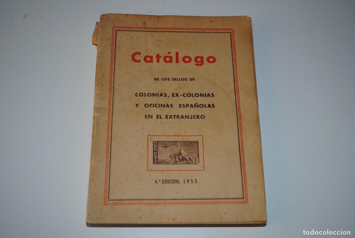 Timbres: CATALOGO COLONIAS EXCOLONIAS Y OFICINAS ESPA&Ntilde;OLAS EN EL EXTRANJERO FRANCISCO DEL TARRE 1953 4&ordf; EDIC