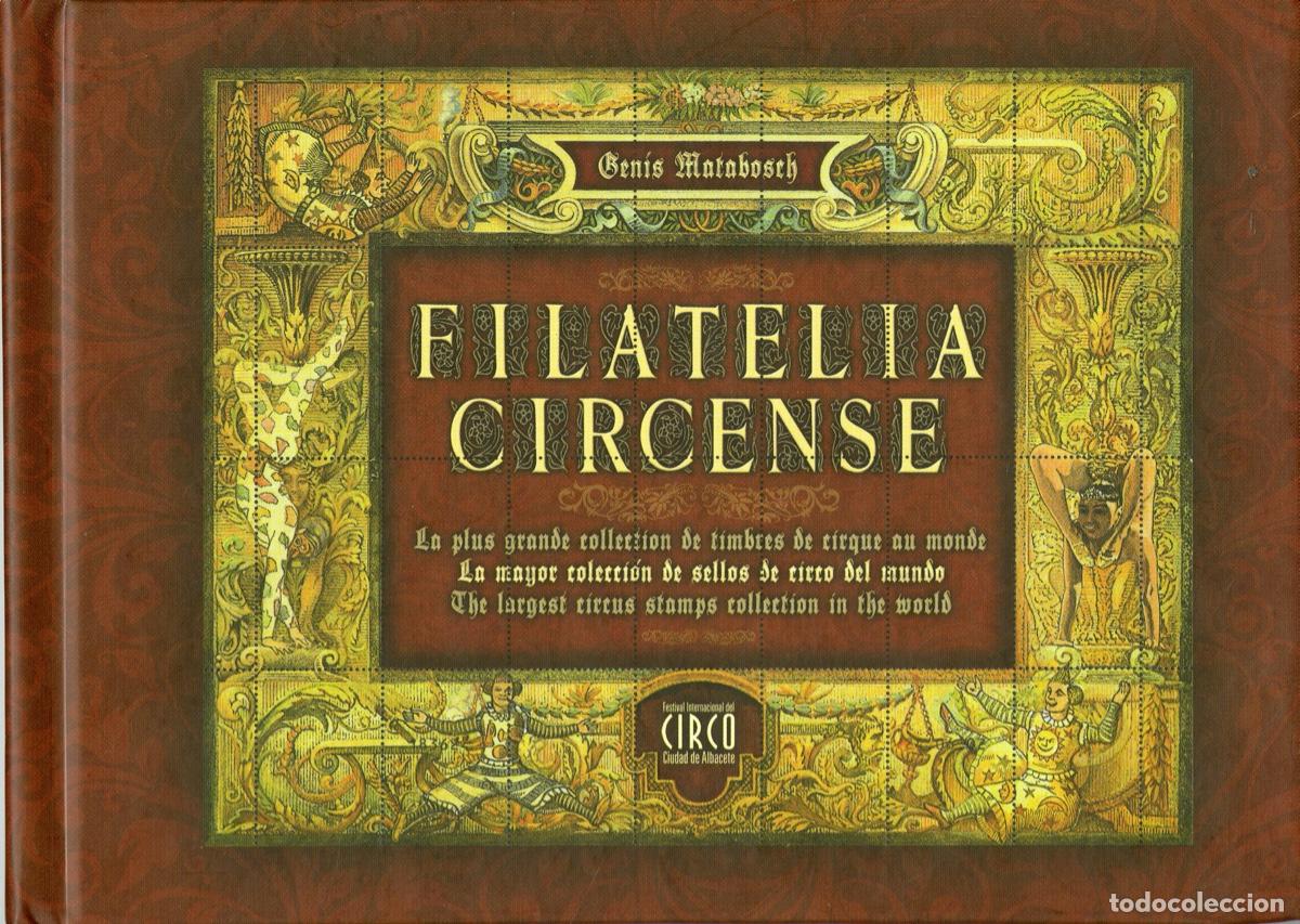 Sellos: Filatelia Circense. La mayor colecci&oacute;n de sellos de circo del mundo &middot; Circo / Circus / Cirque