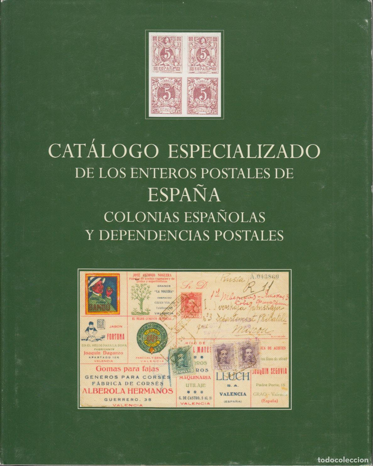 Sellos: Cat&aacute;logo Especializado Enteros Postales Espa&ntilde;a y Colonias y Dependencias