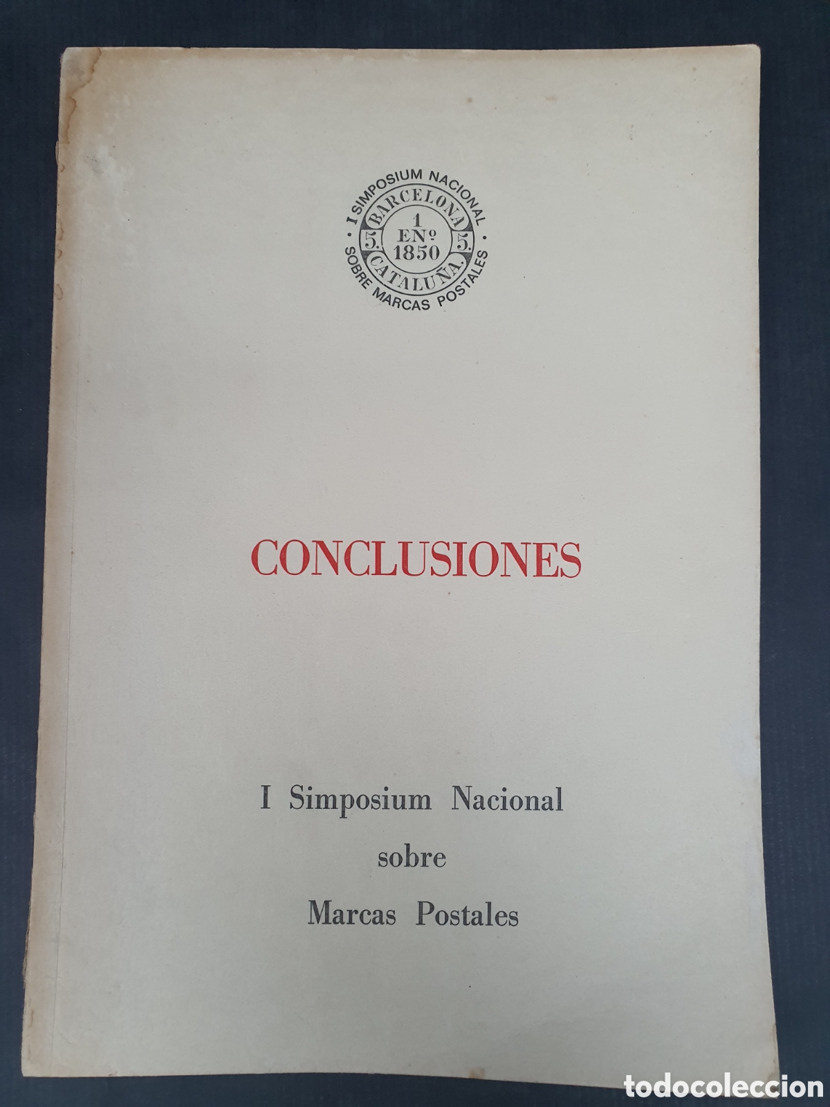 Timbres: I SIMPOSIUM NACIONAL SOBRE MARCAS POSTALES. CONCLUSIONES