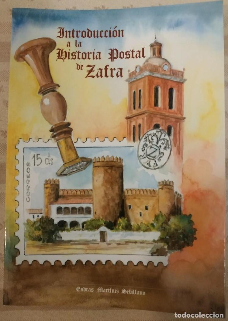 Sellos: Introducci&oacute;n a la Historia Postal de Zafra. Esdras Mart&iacute;nez Sevillano.