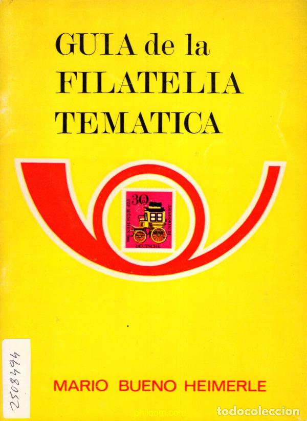 Stamps: Guia de la filatelia tematica -Mario Bueno Heimerle