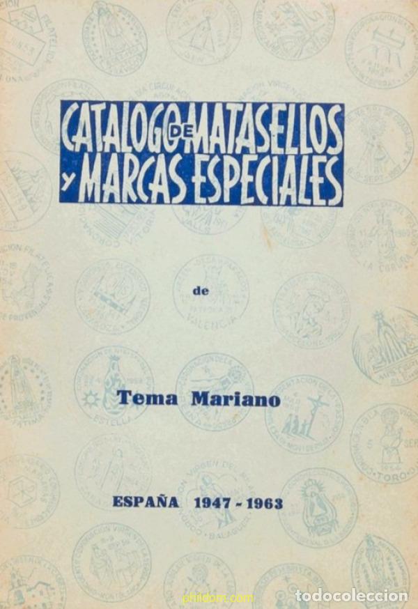 Sellos: CAtalogo de matasellos y marcas especiales de Tema Mariano 1963