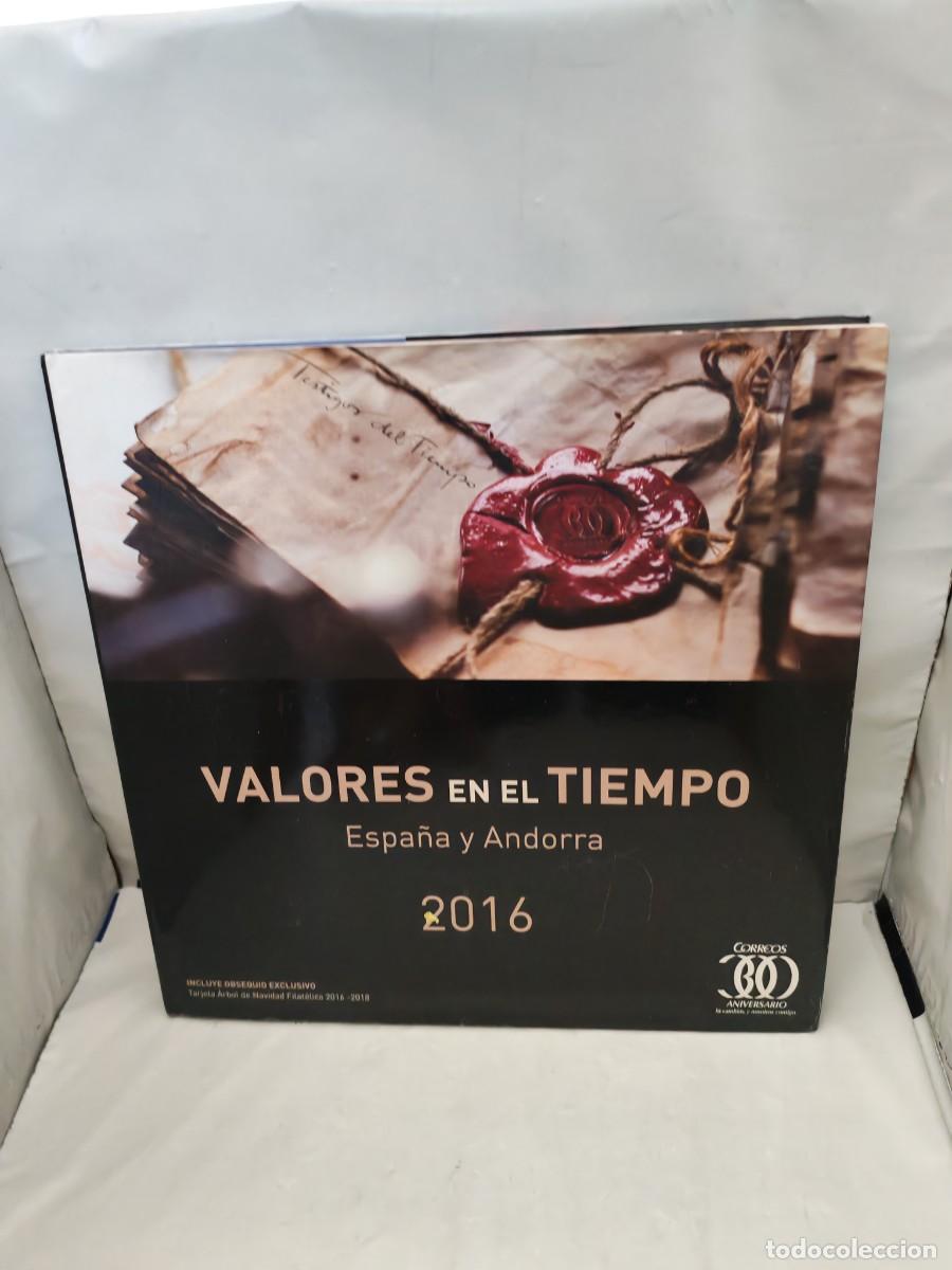 Sellos: VALORES EN EL TIEMPO: Sellos Espa&ntilde;a y Andorra 2016 (tapa dura)
