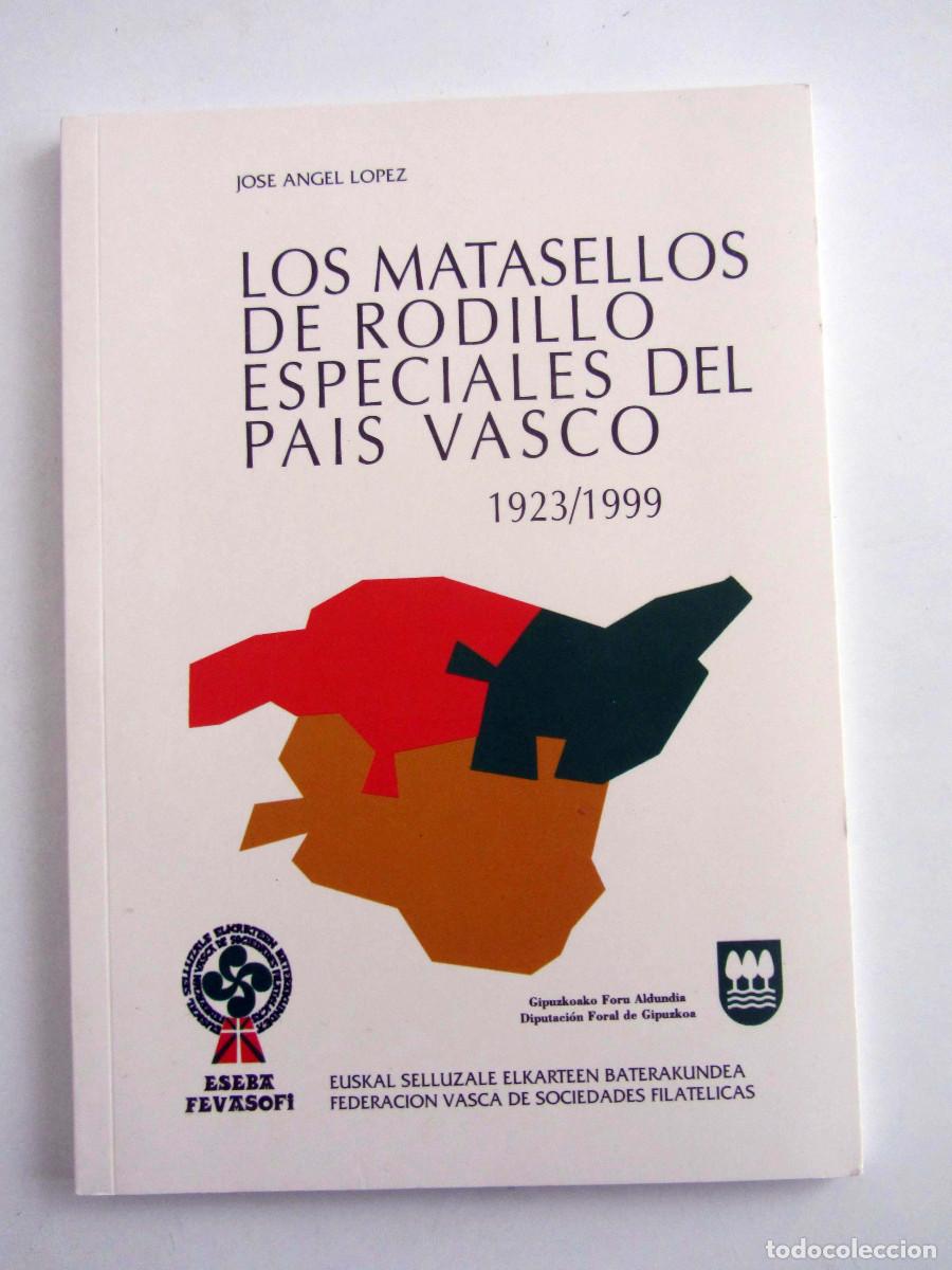 Sellos: Los matasellos de rodillo especiales del Pa&iacute;s Vasco 1923-1999