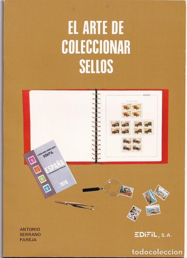 Sellos: El Arte de coleccionar sellos - Antonio Serrano Pareja / Edifil