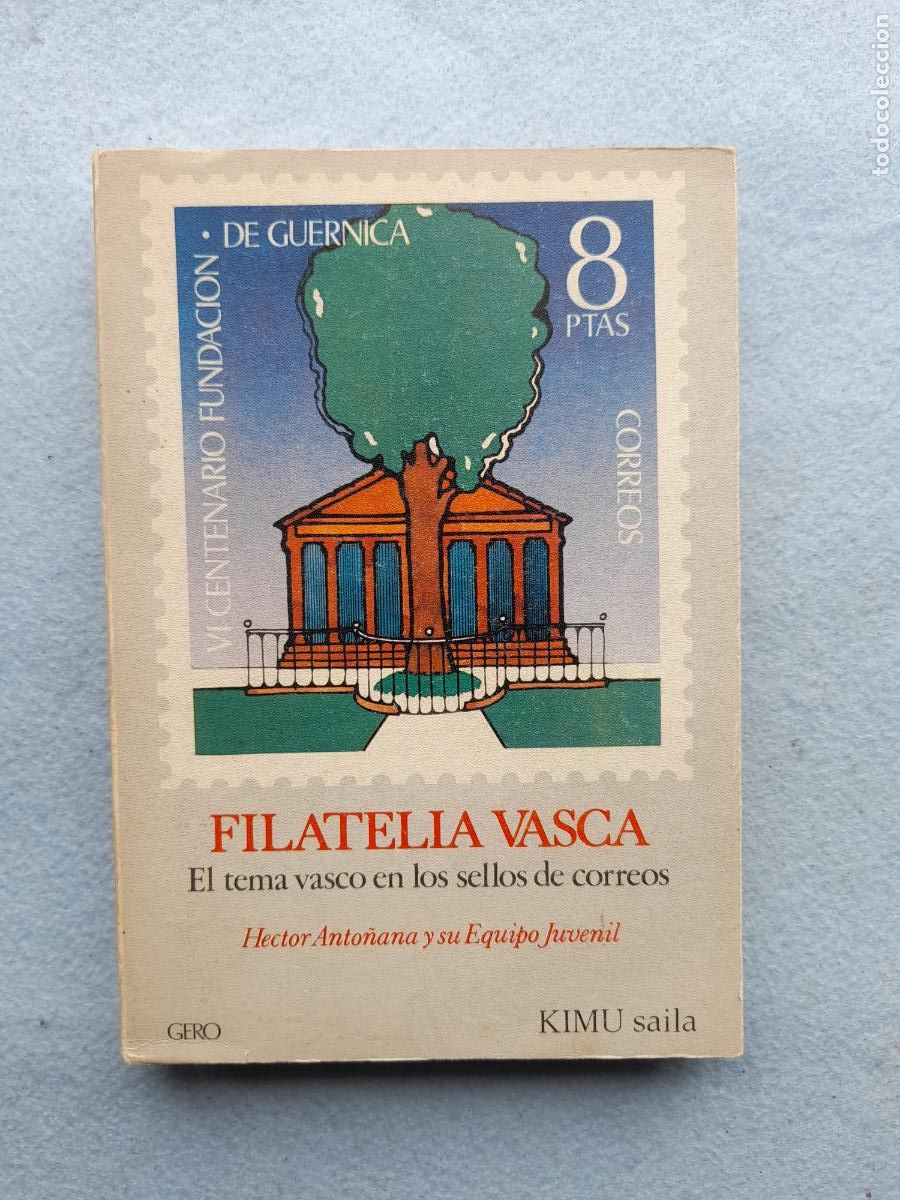 Selos: FILATELIA VASCA. EL TEMA VASCO EN LOS SELLOS DE CORREOS. HECTOR ANTO&Ntilde;ANA.