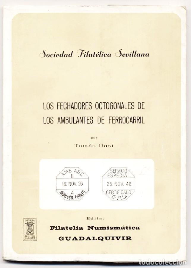 Sellos: FILATELIA NUMISMATICA LOS FECHADORES OCTOGONALES DE LOS AMBULANTES DE FERROCARRIL TOMAS DASI 1979