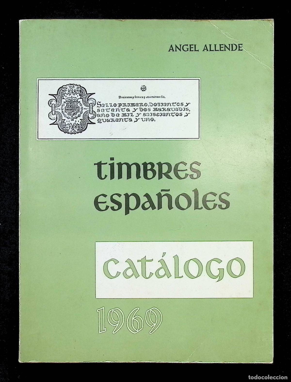 Sellos: TIMBRES ESPA&Ntilde;OLES. CAT&Aacute;LOGO 1969. - ALLENDE, Angel.