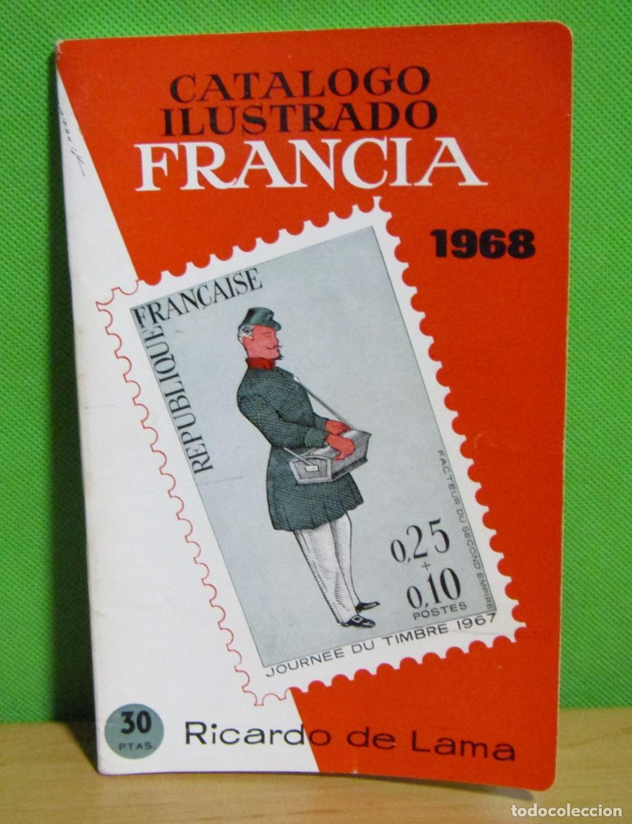 Sellos: FILATELIA CATALOGO ILUSTRADO DE FRANCIA A&Ntilde;O 1968 RICARDO DE LAMA