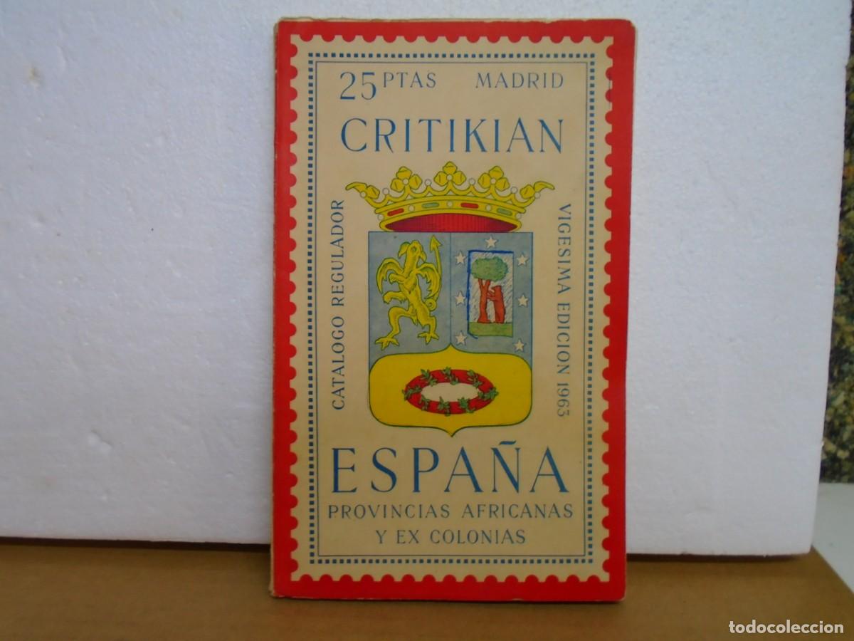 Sellos: CATALOGO DE SELLOS&rdquo;CRITIKIAN&rdquo;1963.ESPA&Ntilde;AS,PROVINCIAS AFRICANAS Y EX-COLONIAS.