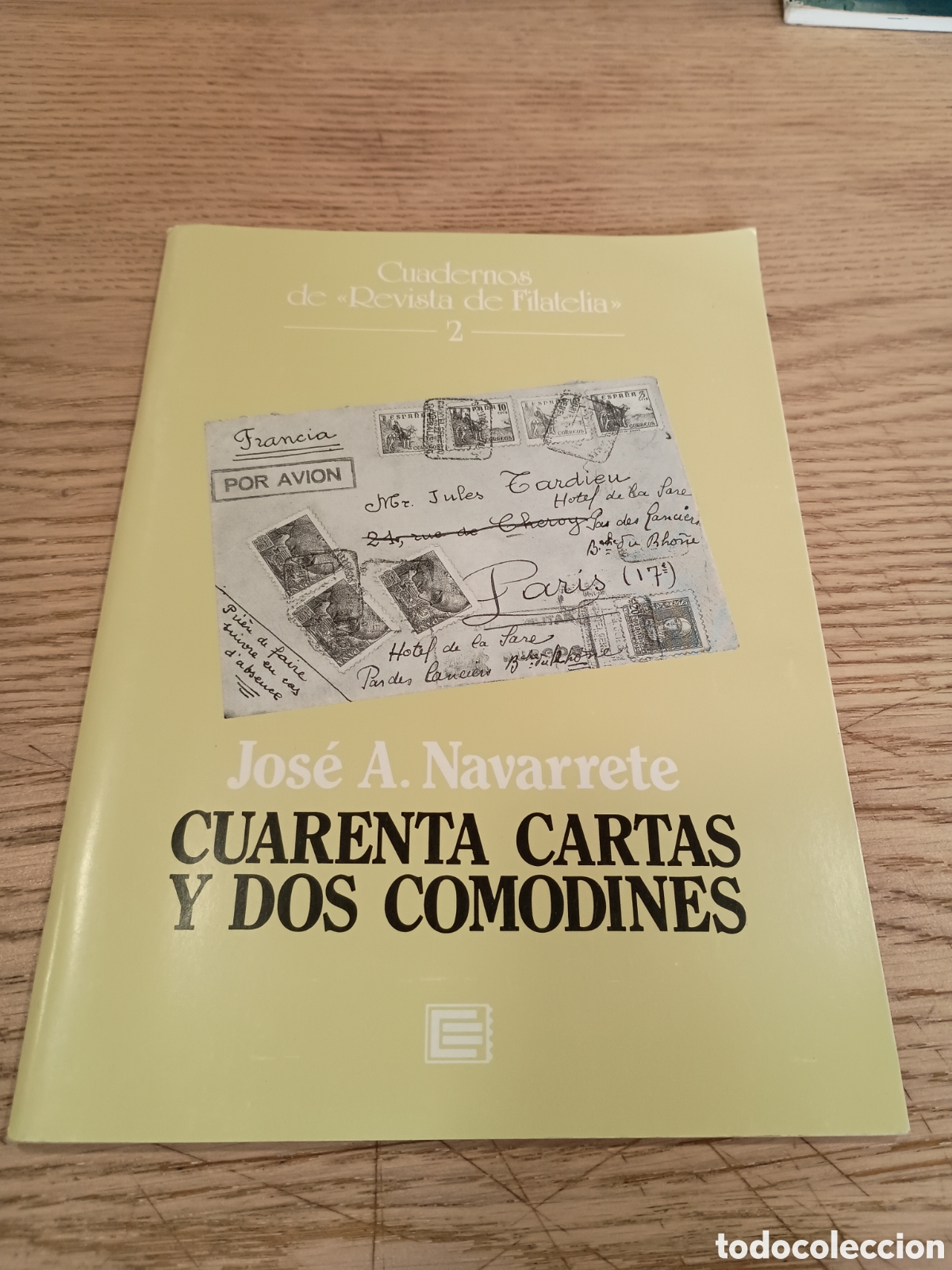 Sellos: CUARENTA CARTAS Y DOS COMODINES - JOS&Eacute; A. NAVARRETE - CUADERNOS REVISTA DE FILATELIA 1995 - EDIFIL