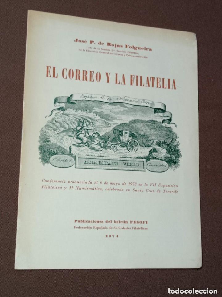 Sellos: EL CORREO Y LA FILATELIA Jos&eacute; P. de ROJAS FOLGUEIRA. Federaci&oacute;n Espa&ntilde;ola de Sociedades Filat&eacute;licas +
