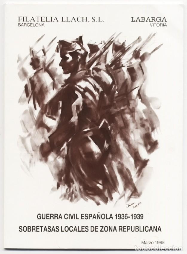 Sellos: GUERRA CIVIL ESPA&Ntilde;OLA SOBRETASAS LOCALES DE ZONA REPUBLICANA 1936-1939 FILATELIA LLACH 1988