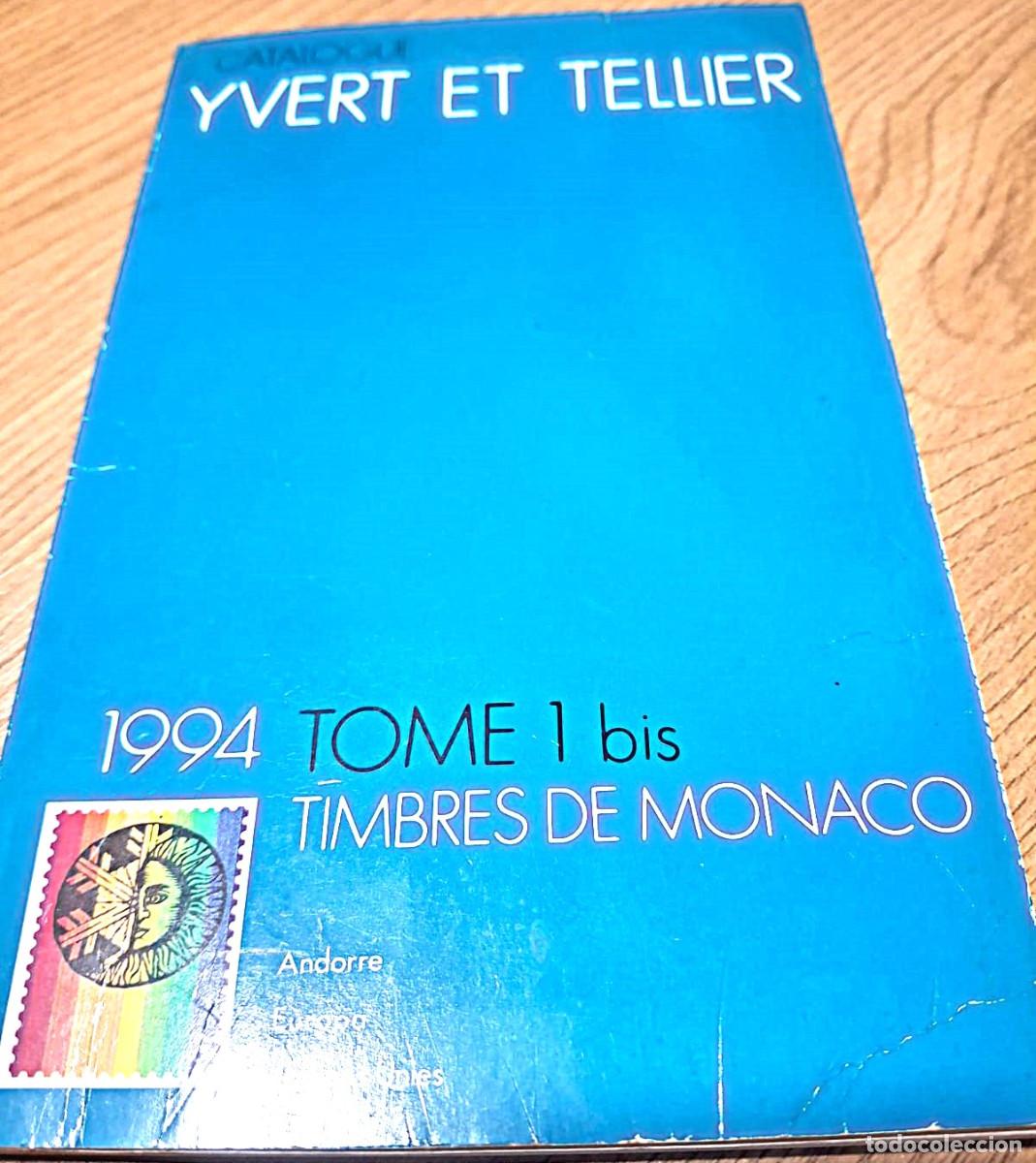 Sellos: Catalogo Ivert et Tellier 1994 tomo 1 bis sellos de M&oacute;naco, Andora, Europa y Naciones Unidas.