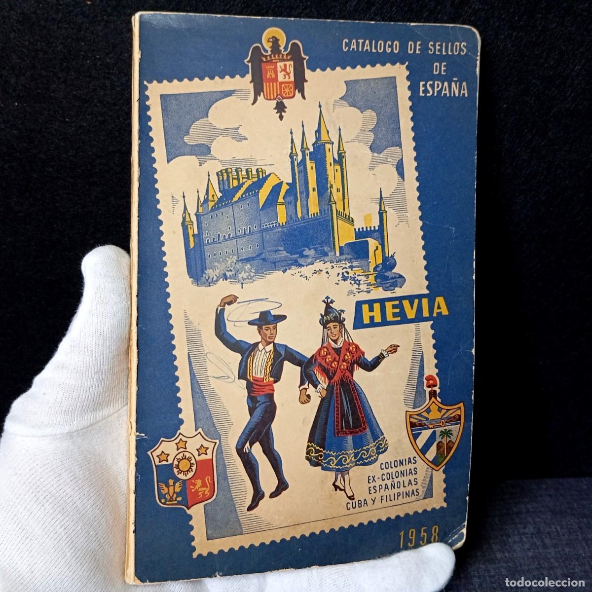 Sellos: ⚜️ L05. Cat&aacute;logo Filat&eacute;lico HEVIA 1958: Sellos Espa&ntilde;a, Ex-Colonias, Cuba y Filipinas