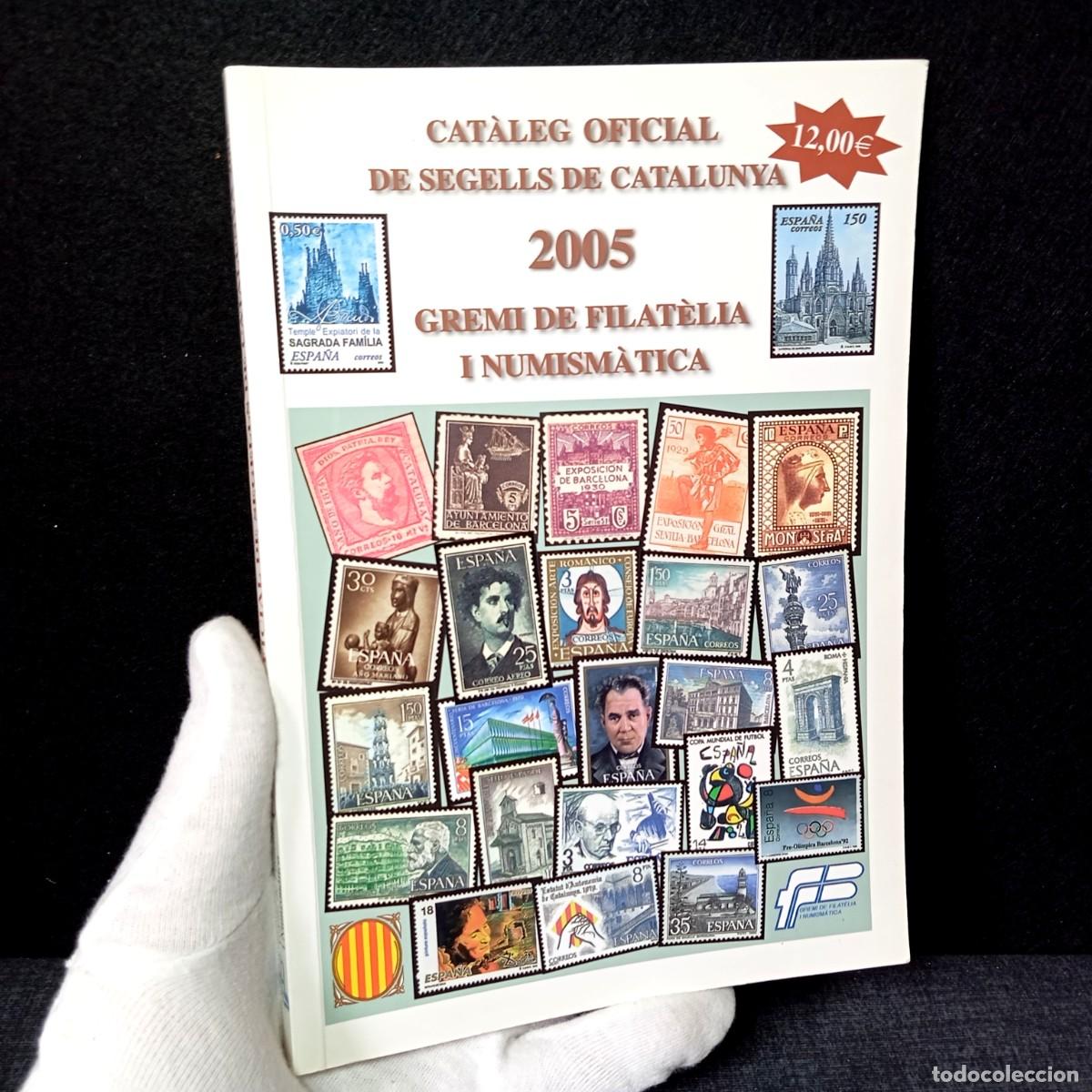 Sellos: ⚜️ L05. Cat&agrave;leg Oficial de Segells de Catalunya 2005 - Gremi de Filat&egrave;lia i Numism&agrave;tica
